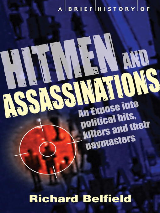 Title details for A Brief History of Hitmen and Assassinations by Richard Belfield - Available